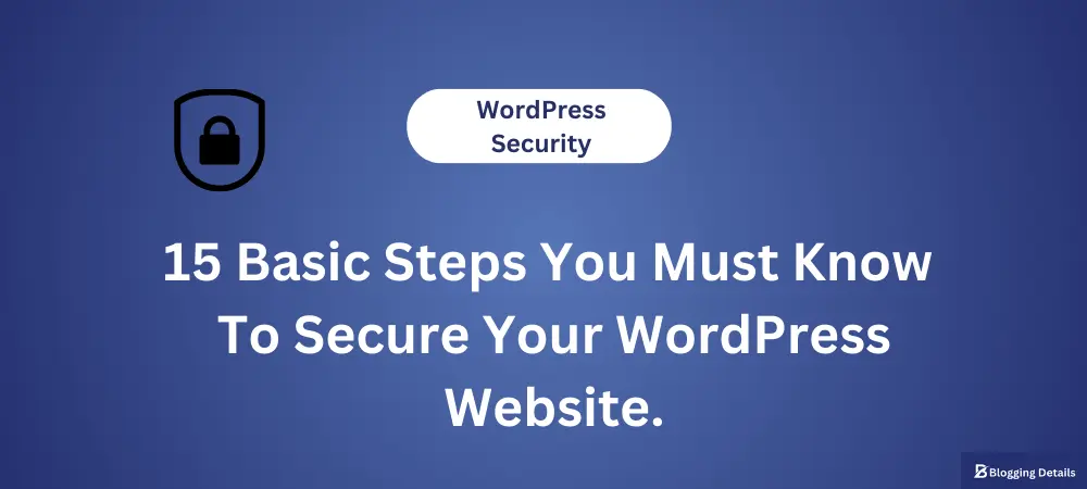 15 basic steps to secure WordPress website